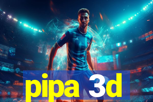 pipa 3d